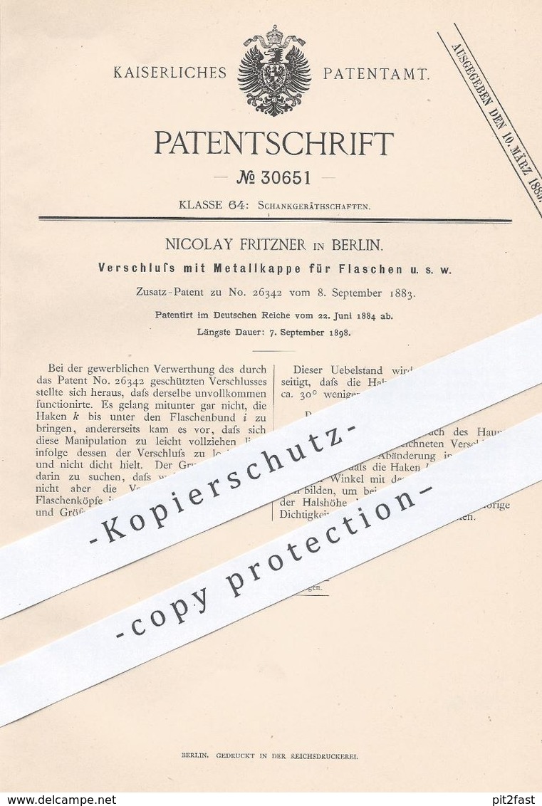 Original Patent - Nicolay Fritzner , Berlin , 1884 , Verschluss Mit Metallkappe Für Flaschen | Flasche , Bierflasche !!! - Documenti Storici