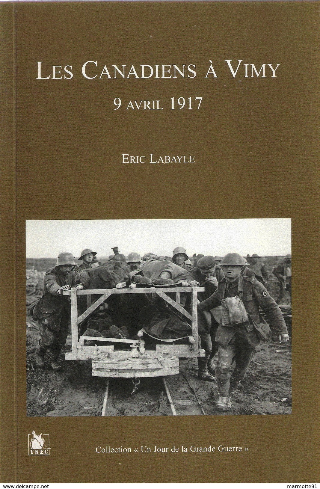 LES CANADIENS A VIMY AVRIL 1917 HISTORIQUE BATAILLE TRANCHEES ARMEE CANADA - 1914-18