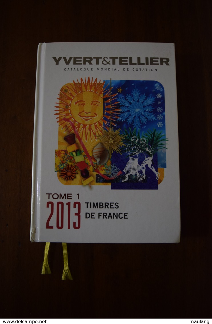 CATALOGUE DE COTATION YVERT & TELLIER FRANCE 2013 TOME 1 - Frankreich