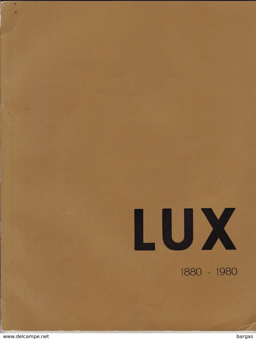 Livre Centenaire De La LUX étudiant Université Louvain - La Neuve - Woluwe Luxembourg - Autres & Non Classés