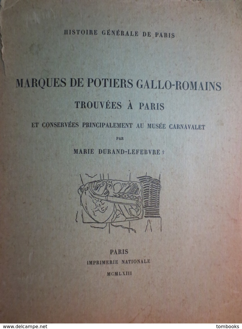 Histoire Générale De Paris - Marques De Potiers Gallo- Romains Trouvées à Paris , Musée Carnavalet - Marie Durand - 1963 - Archeology