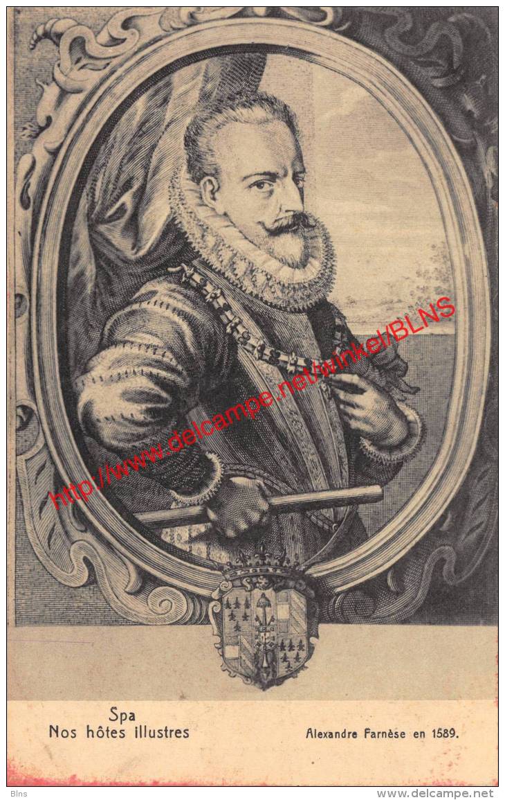 Nos Hôtes Illustres - Alexandre Farnèse En 1589 - Spa - Spa