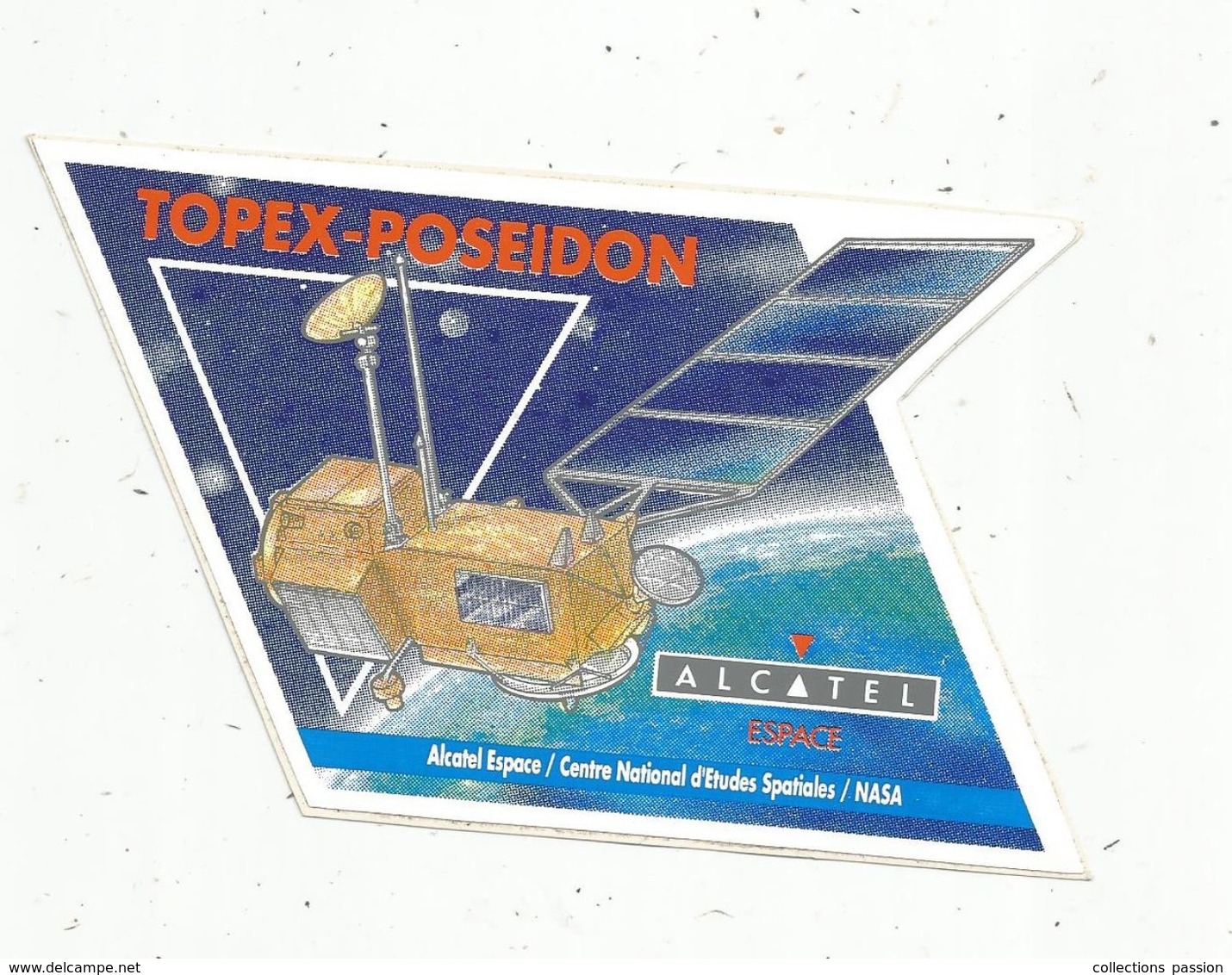 Autocollant , AVIATION & ESPACE , Topex-Poseidon ,Alcatel Espace , CNES , Nasa - Aufkleber