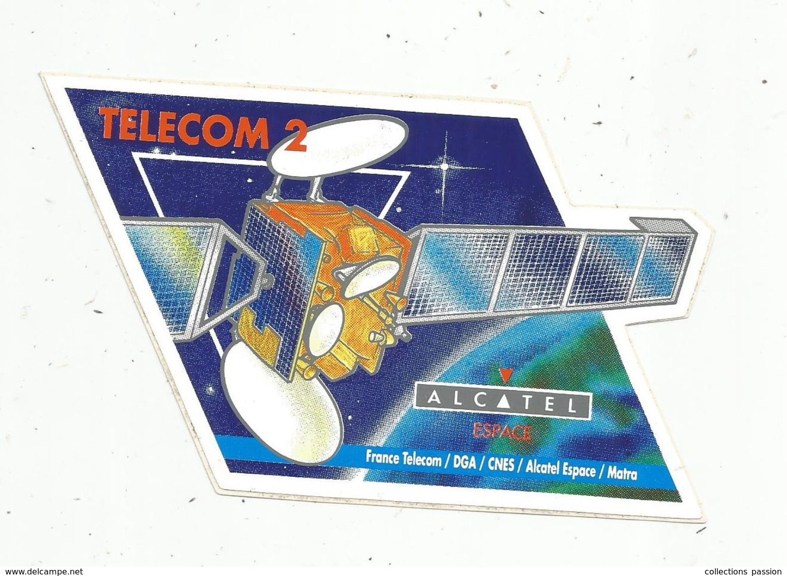 Autocollant , AVIATION & ESPACE , TELECOM 2 ,Alcatel Espace , CNES , Matra , France Telecom ,DGA - Aufkleber