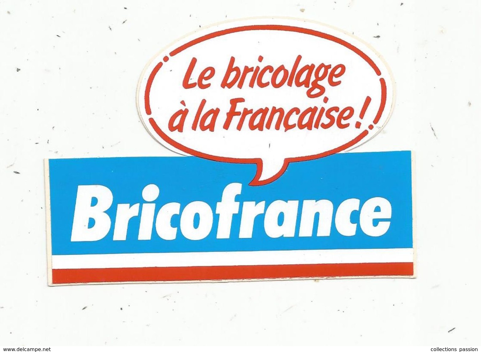 Autocollant , COMMERCES , Magasin , Le Bricolage à La Française , BRICOFRANCE - Autocollants