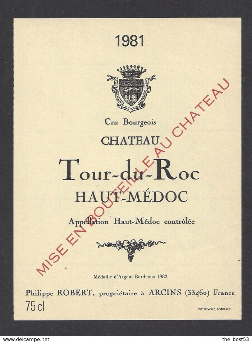 Etiquette De Vin Bordeaux Haut Médoc 1981 - Cru Bourgeois - Chateau Tour Du Roc - Ph. Robert à Arcins  (33) - Bordeaux