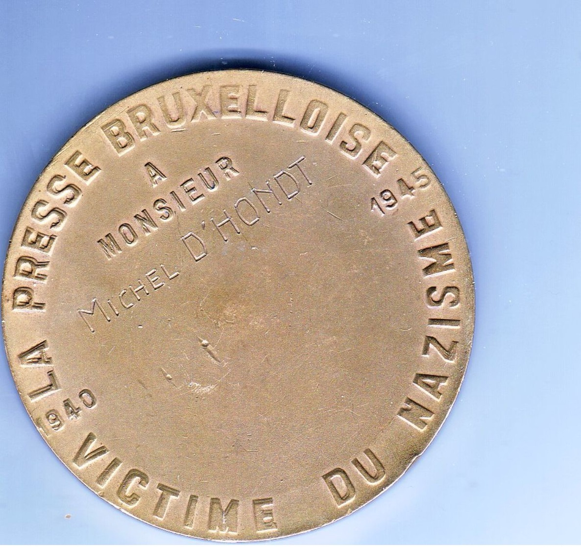 Médaille,resistere,la Presse Bruxelloise  Victime Du Nazisme 1940-1945 - Other & Unclassified