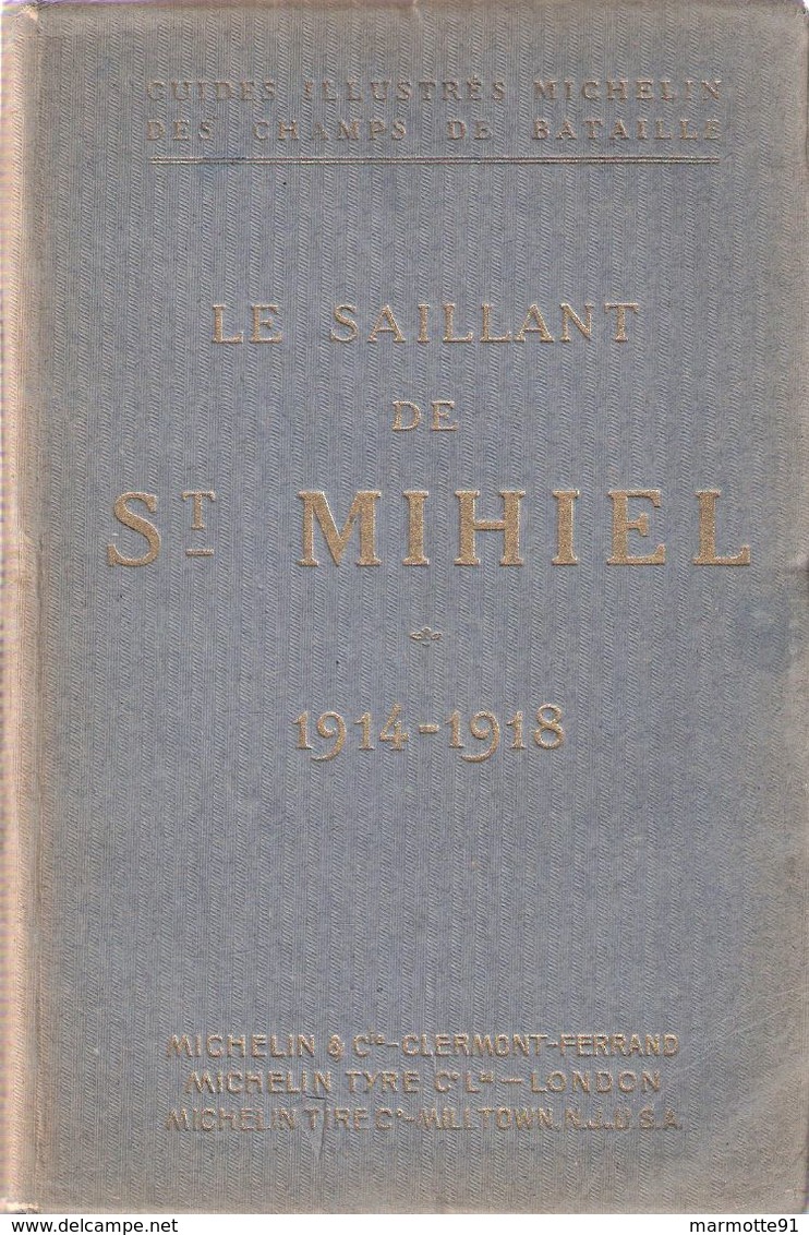 GUIDES ILLUSTRES MICHELIN CHAMPS BATAILLE GUERRE 1914 1918 SAILLANT SAINT MIHIEL - 1914-18