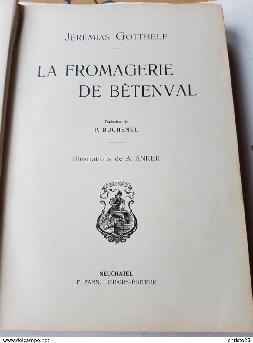 La Fromagerie De Betenval De Jeremias Gotthelf - 1901-1940