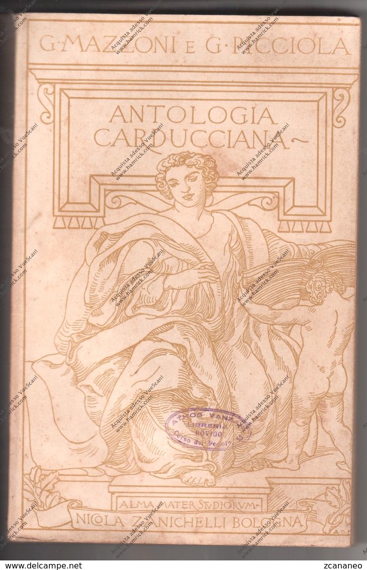 ANTOLOGIA CARDUCCIANA DI G. MAZZONI E G. PICCIOLA 1951 - POESIE E PROSE N° 3968 - - Poetry