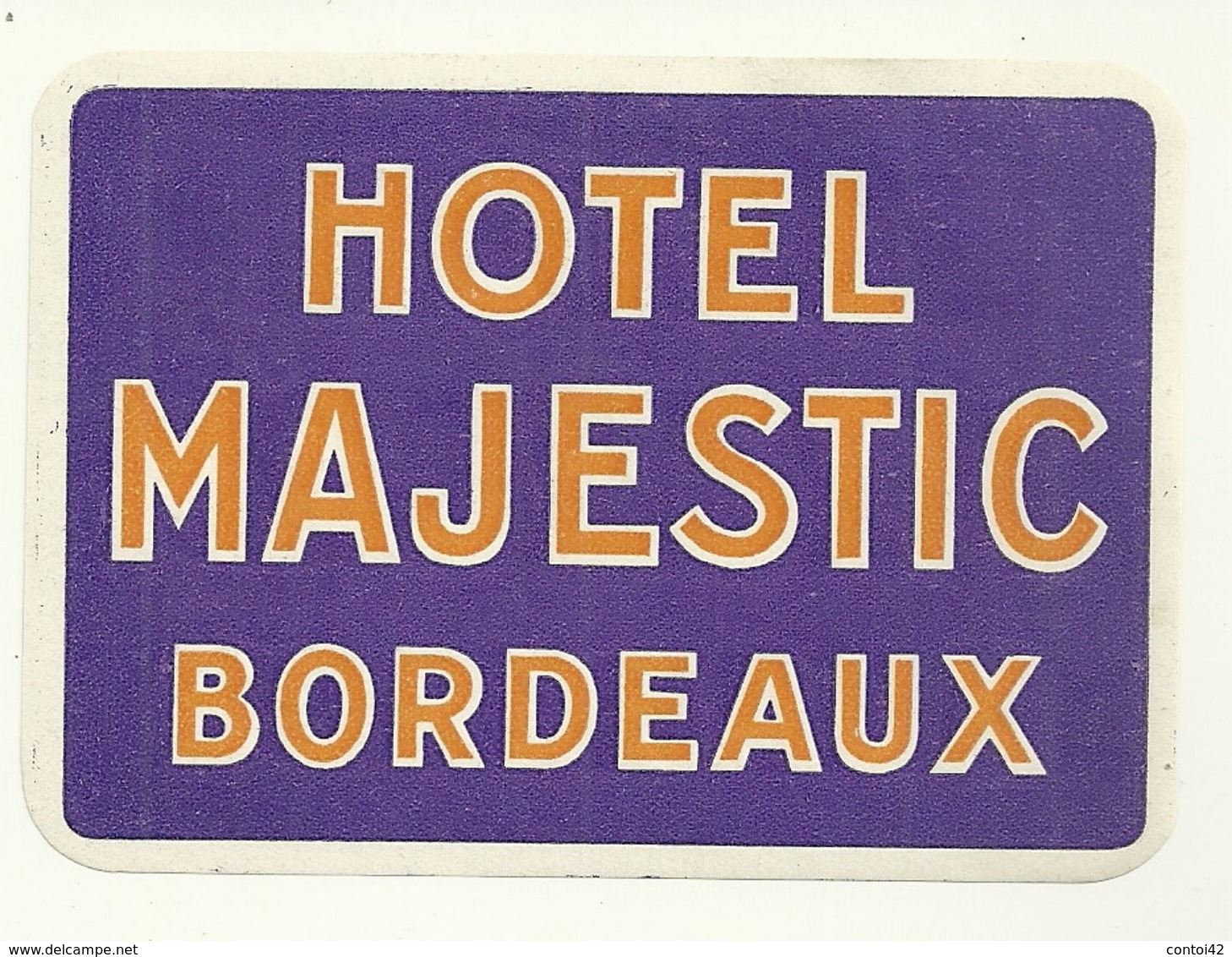 33 BORDEAUX ETIQUETTE ANCIENNE PUBLICITE HOTEL MAJESTIC GIRONDE - Collections