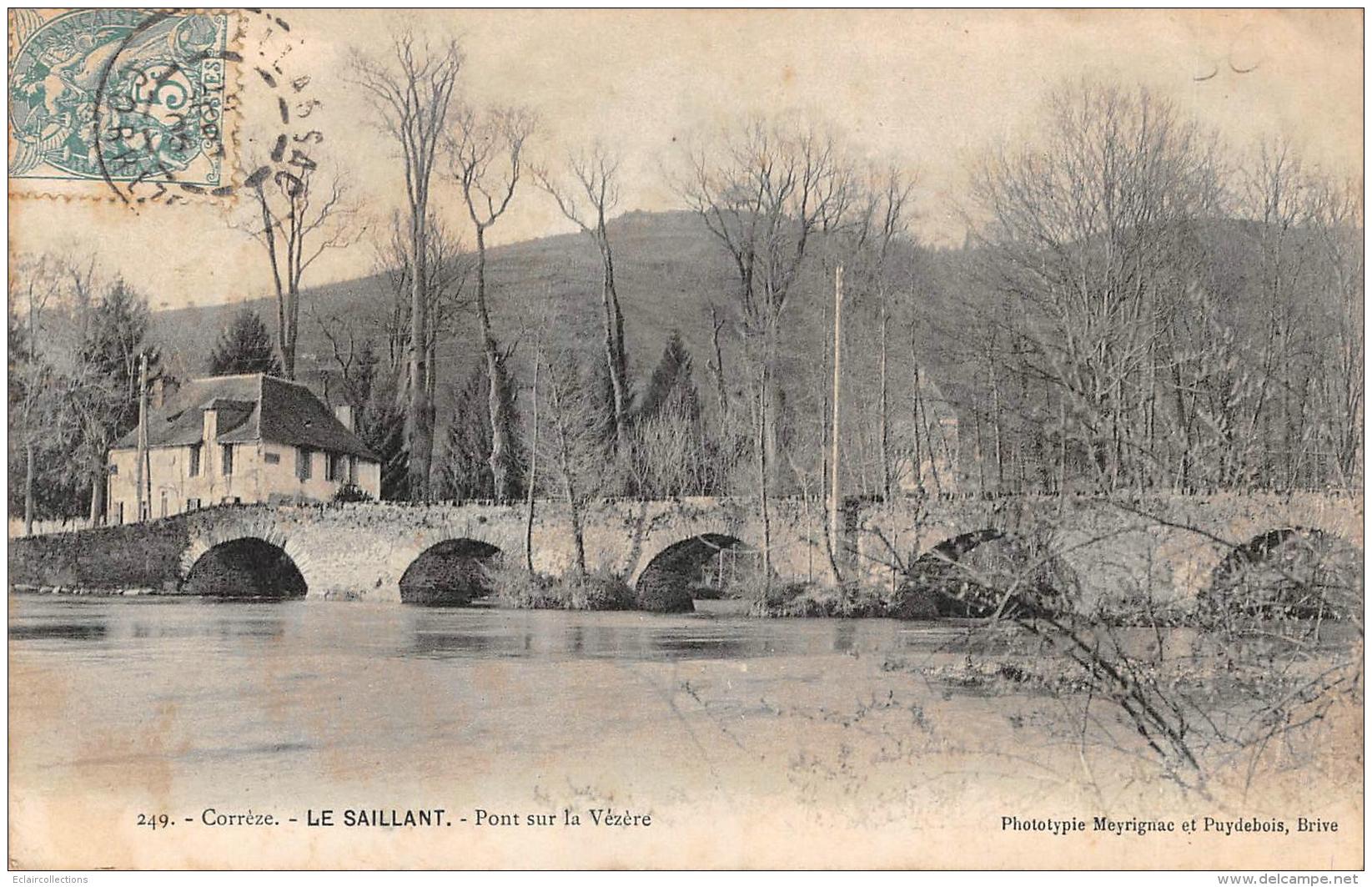 Le Saillant       19      Pont Sur La Vézère       (voir Scan) - Sonstige & Ohne Zuordnung