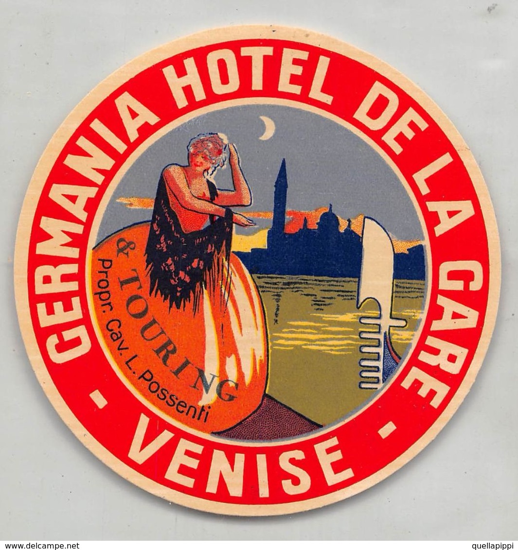 07319 "HOTEL GERMANIA HOTEL DE LA GARE - VENISE - PROPR. CAV. L. POSSENTI " ETICHETTA ORIGINALE - ORIGINAL LABEL - - Adesivi Di Alberghi