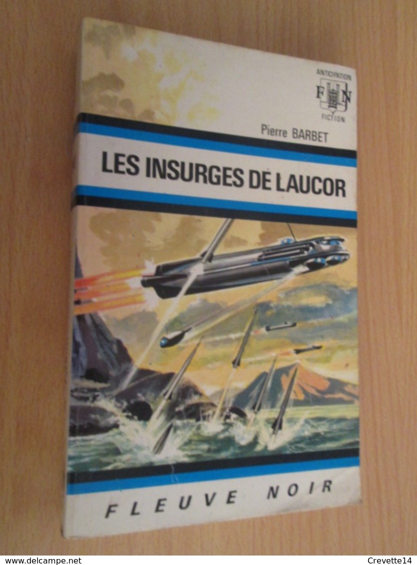 SF7 SCIENCE-FICTION SF / FLEUVE NOIR ANTICIPATION N°508 : LES INSURGES DE LAUCOR - Fleuve Noir