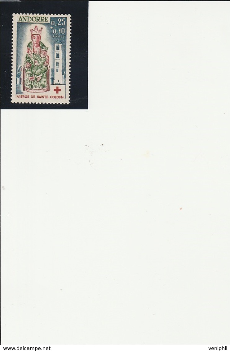 ANDORRE -  N°172 AU PROFIT DE LA CROIX ROUGE- NEUF CHARNIERE A PEINE VISIBLE -ANNEE 1964 -COTE : 35 € - Neufs