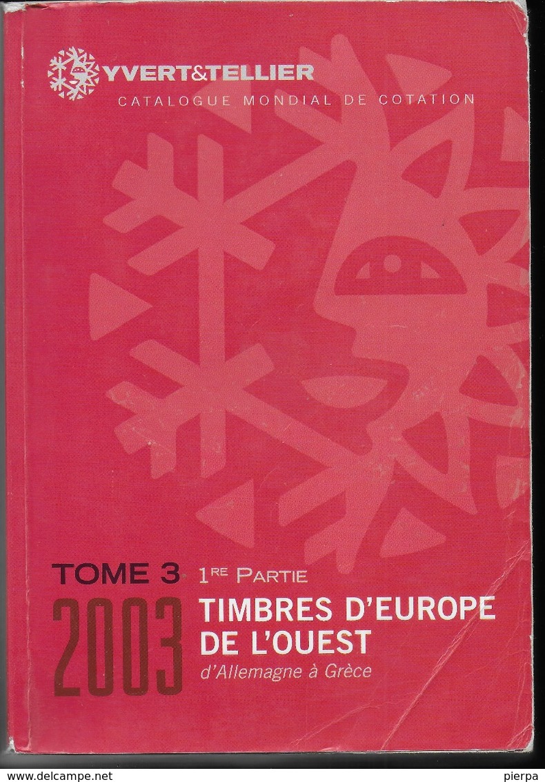 CATALOGO YVERT 2003 - TOME 3 - EUROPA OVEST (ALLEMAGNE-GRECE) - USATO - Francia