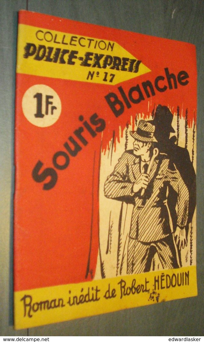 Coll. POLICE EXPRESS N°17 : Souris Blanche //Robert Hédouin - Editions ABC 1942 - Ferenczi