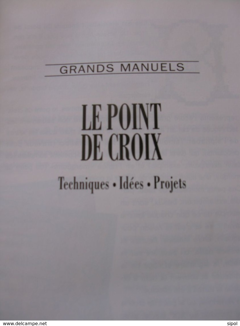 Grands Manuels Le Point De Croix Techniques Idées Projets -  310 Pages Sous Jaquette  Neuf - Home Decoration