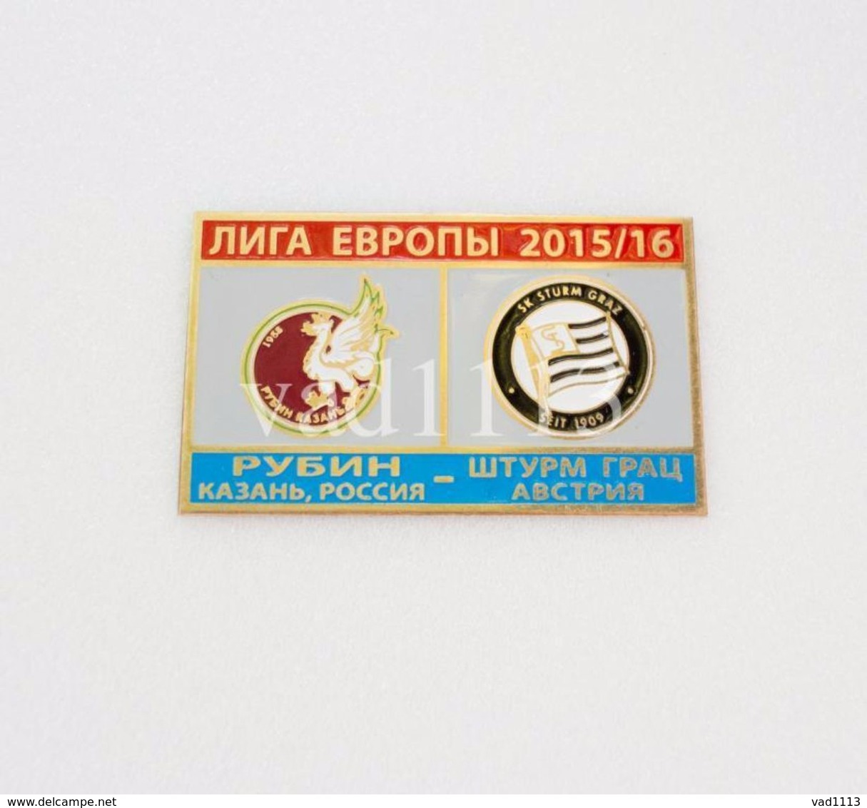 Badge Pin:  UEFA Europa League 2015-16  Rubin Kazan Russia - SK Sturm Graz Austria - Football