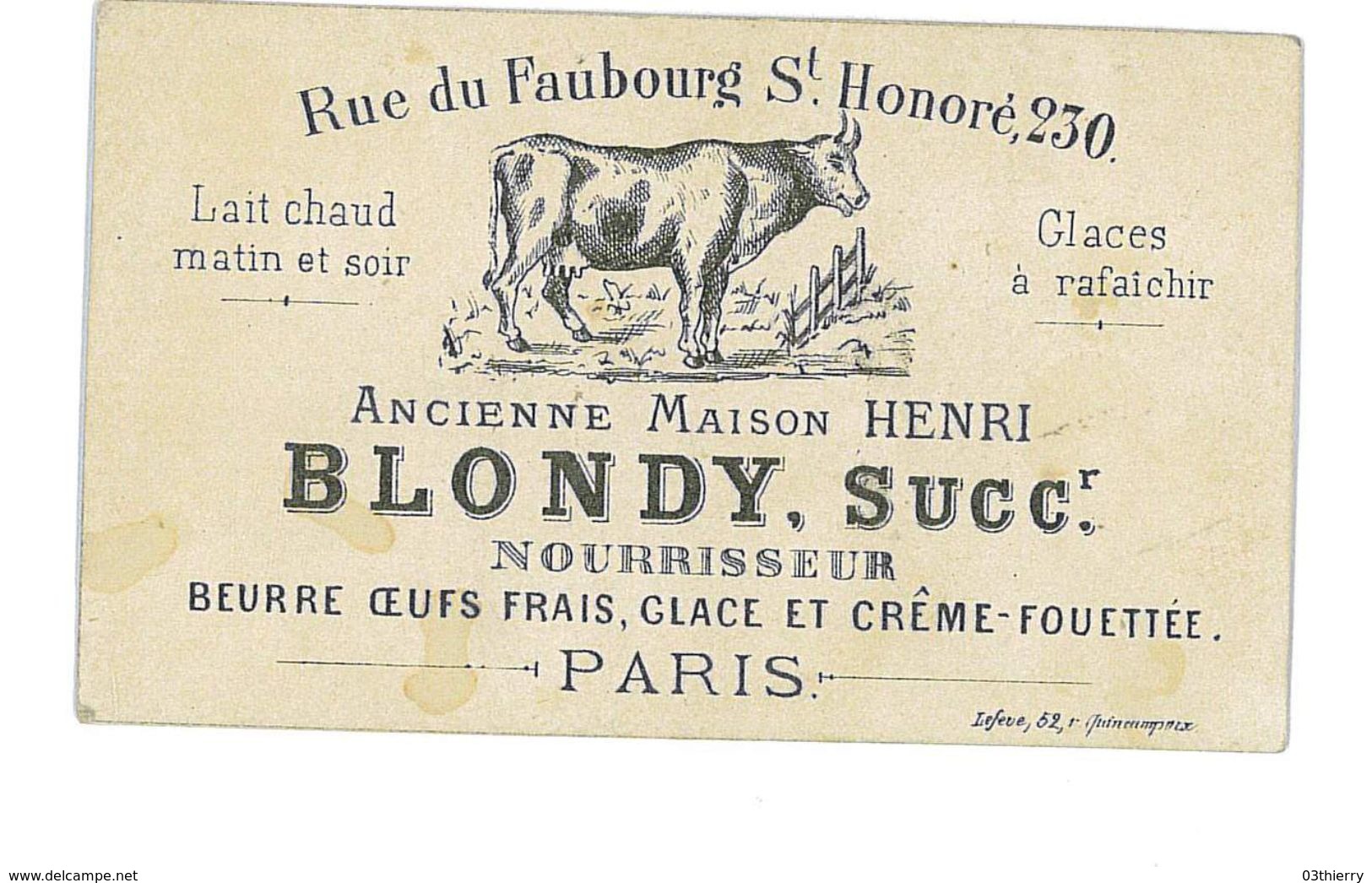 CARTE DE VISITE PUB BLONDY SUCCR NOURRISSEUR LAITERIE RUE DU FAUBOURG ST HONORE - Cartes De Visite