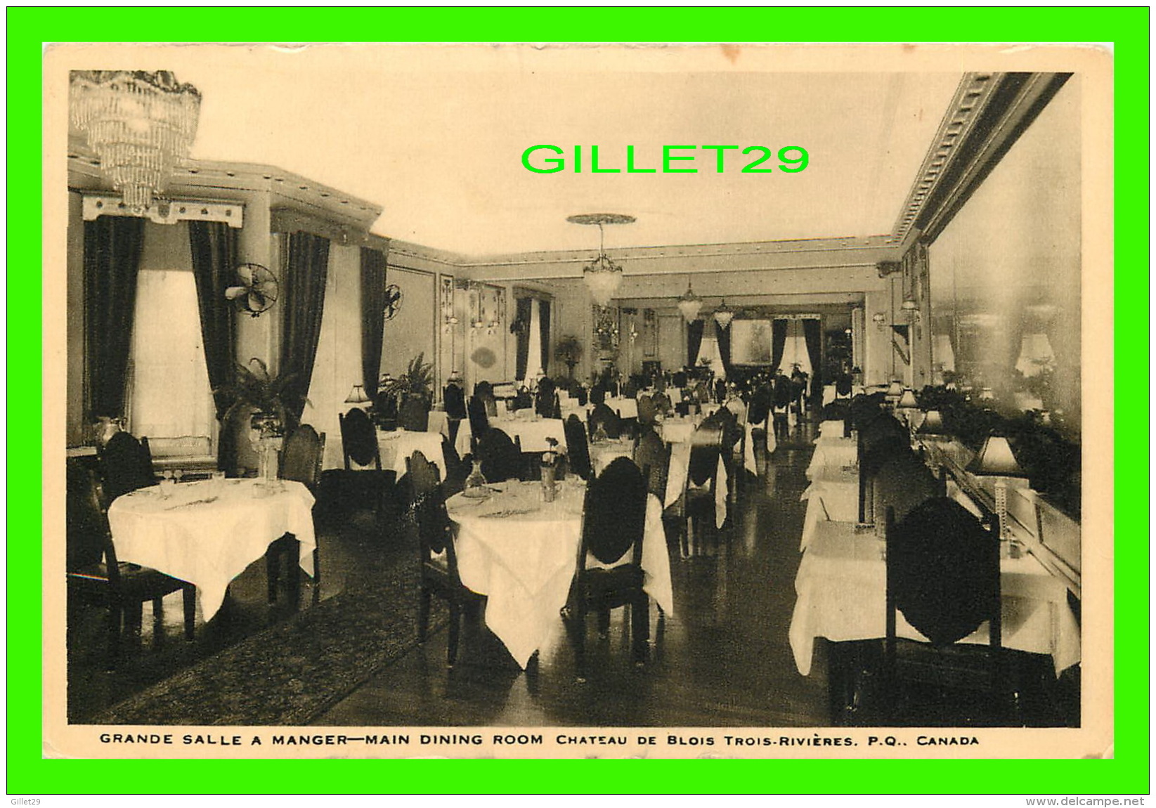 TROIS-RIVIÈRES, QUÉBEC - HOTEL CHATEAU DE BLOIS - GRANDE SALLE À MANGER - ÉCRITE EN 1941 -  THE CRABTREE CO - - Trois-Rivières