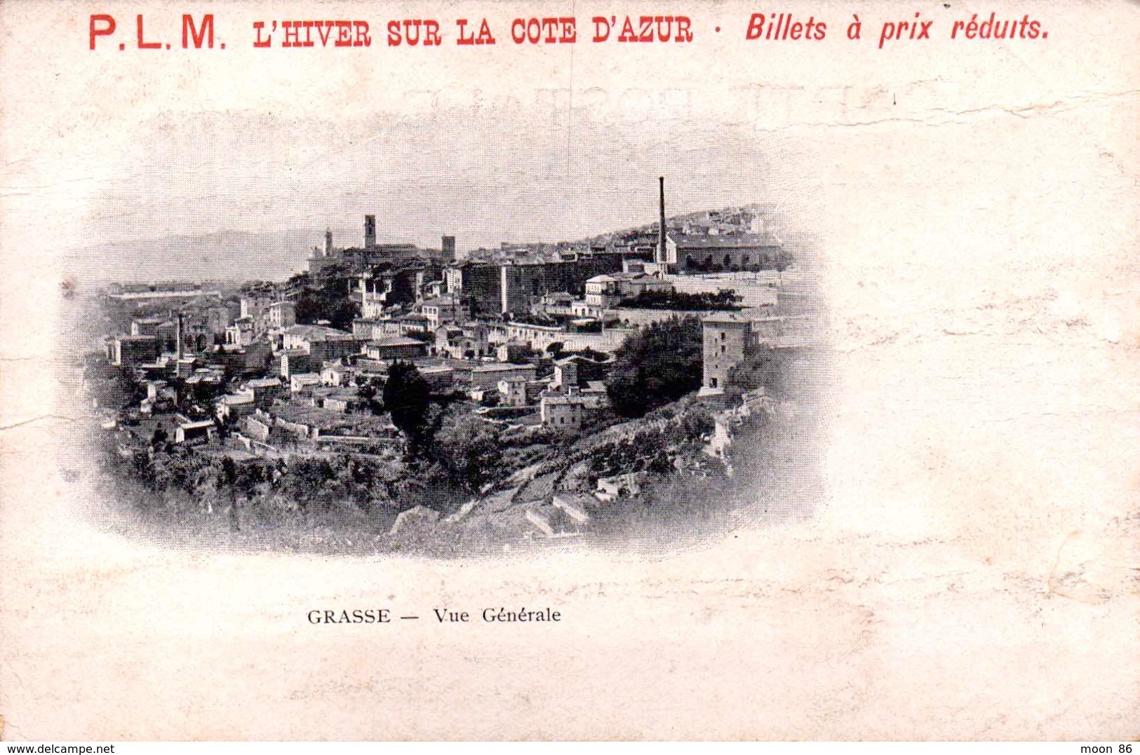 06 - GRASSE - L'HIVER SUR LA COTE D'AZUR - P.L.M. BILLETS A PRIX RÉDUITS - Grasse