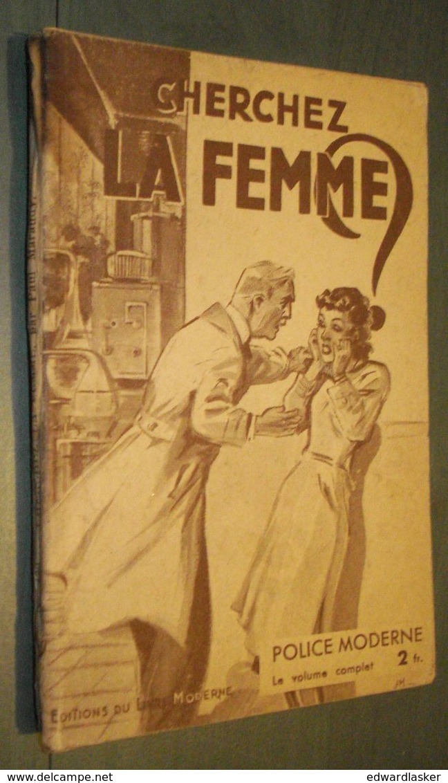 Coll. POLICE MODERNE N°439 : Cherchez La Femme!  //Paul Maraudy - Ferenczi 1941 - Ferenczi