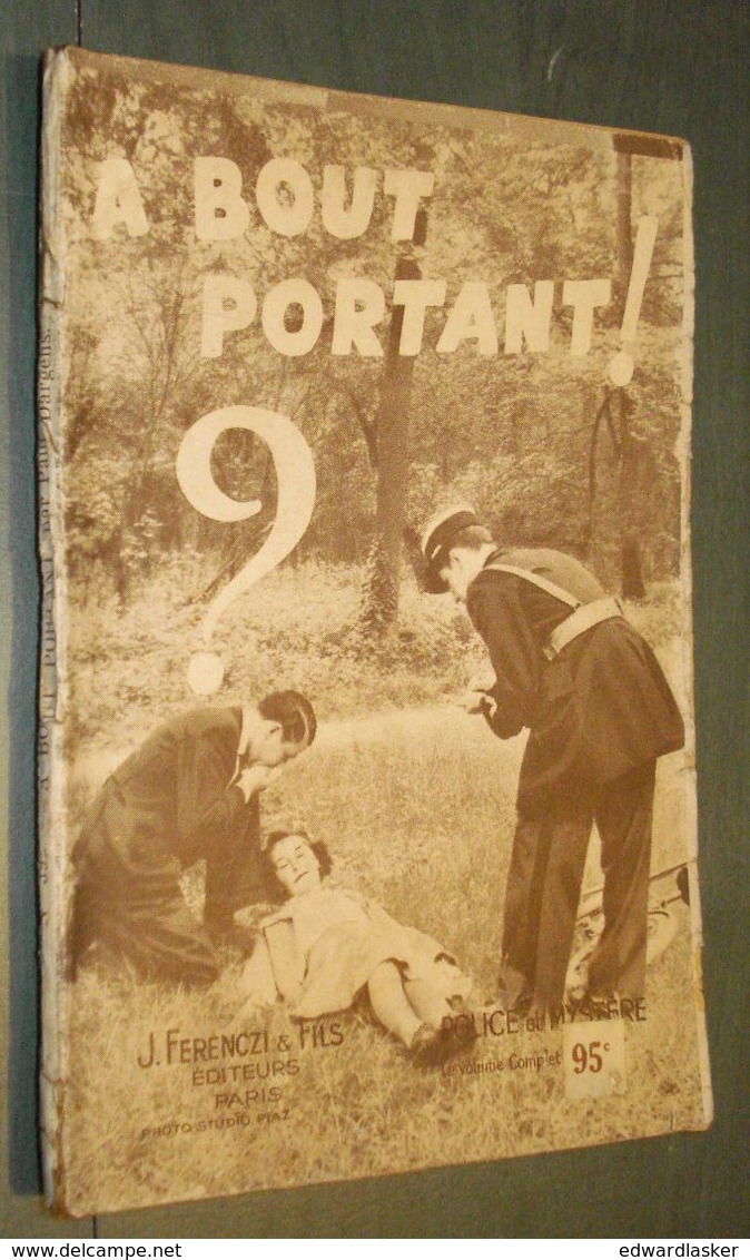 Coll. POLICE ET MYSTERE N°392 : A Bout Portant ! //Paul Dargens - Ferenczi 1940 - Ferenczi