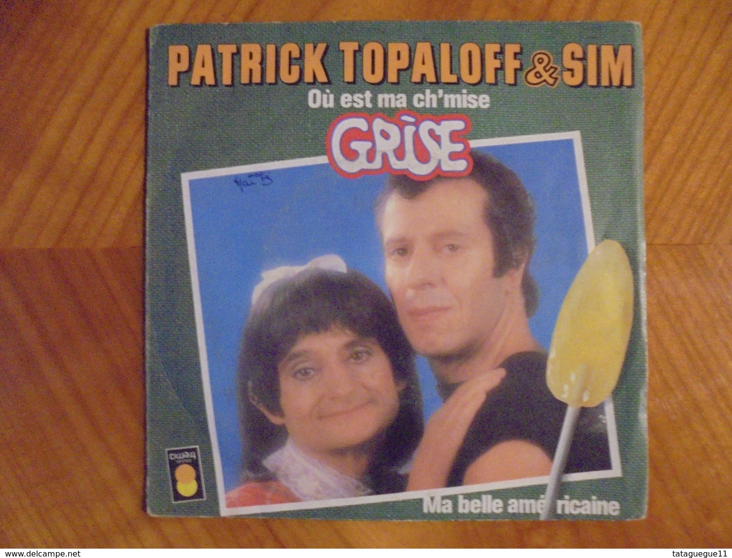 Disque Vinyle 45 T Patrick Topaloff & Sim Où Est Ma Ch'mise Grise 1978 - Comiques, Cabaret