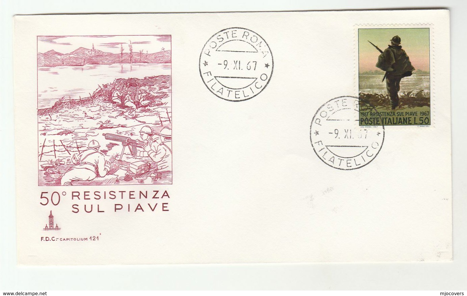 1967  ITALY FDC WWI RESISTENZE Sul PIAVE 50th Anniiv Stamps Cover Military Army Forces - FDC