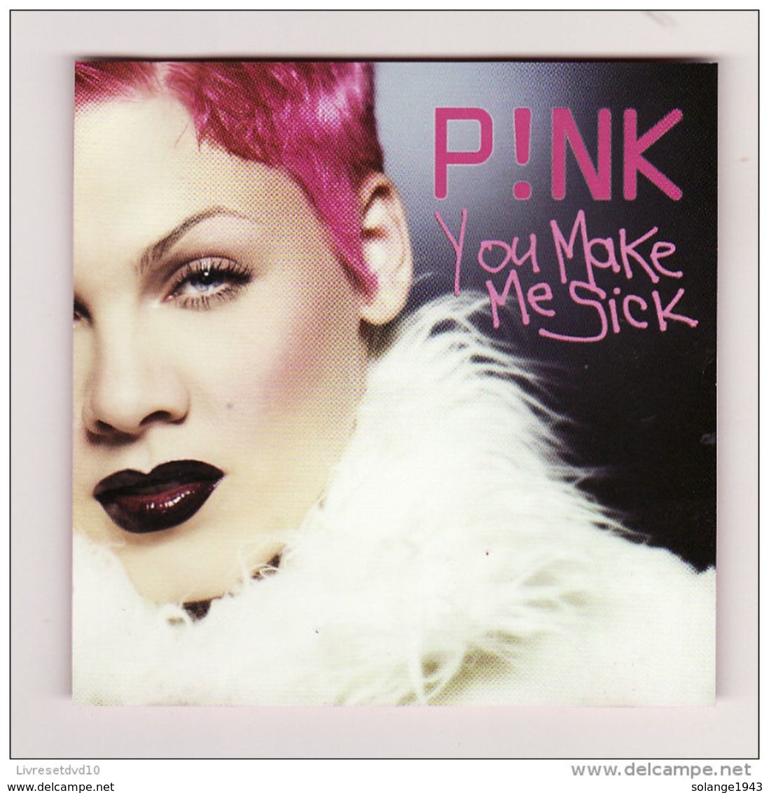 CD Pink You Mack Me Sick Etat: TTB Port 110 Gr Ou 30gr - Disco, Pop