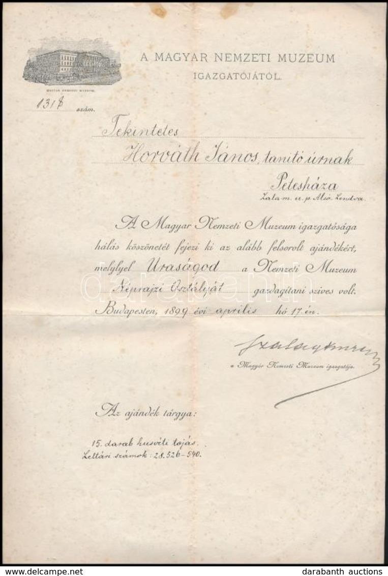 1899 Szalay Imrének (1846-1917) A Magyar Nemzeti Múzeum Igazgatójának (1894-1916) Köszönő Levele, A Nemzeti Múzeum Fejlé - Zonder Classificatie