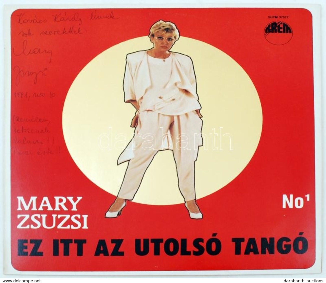 Mary Zsuzsi: Ez Itt Az Utolsó Tangó (1991) Aláírt Bakelit Lemeze üdvözlő Sorokkal - Other & Unclassified