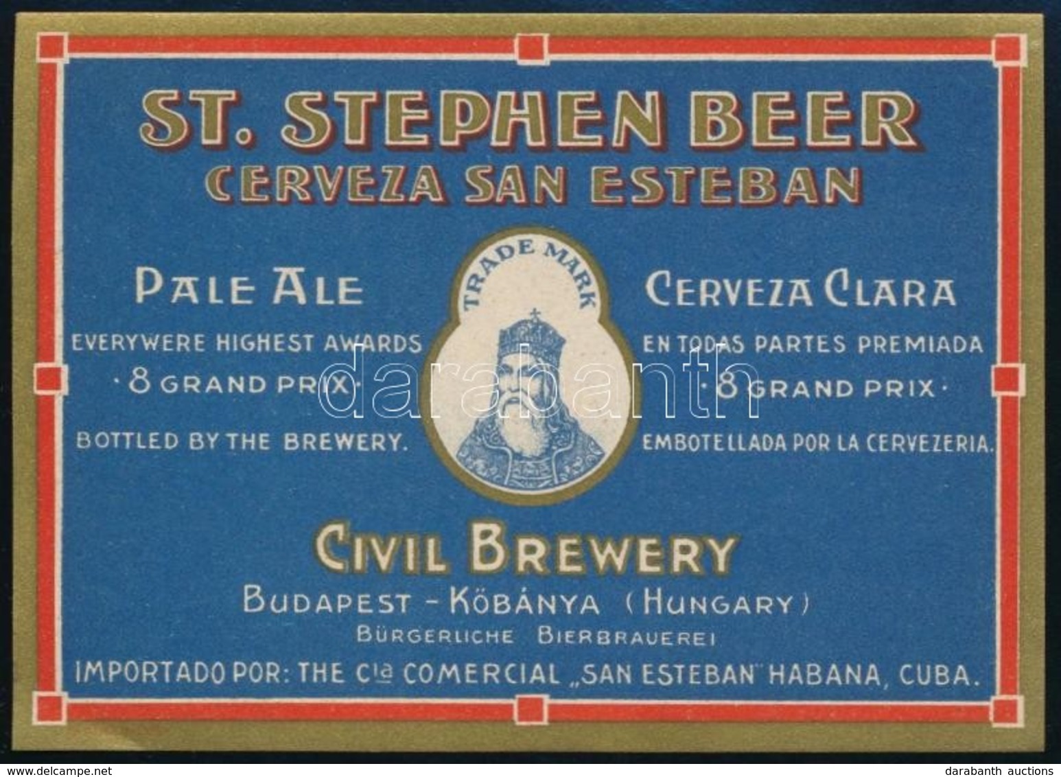 Cca 1920 Szent István Sör Kubai Exportra Készült Sörcímke, Polgári Serfőzde, Kunossy, 8x11 Cm / Civil Brewery, St. Steph - Reclame