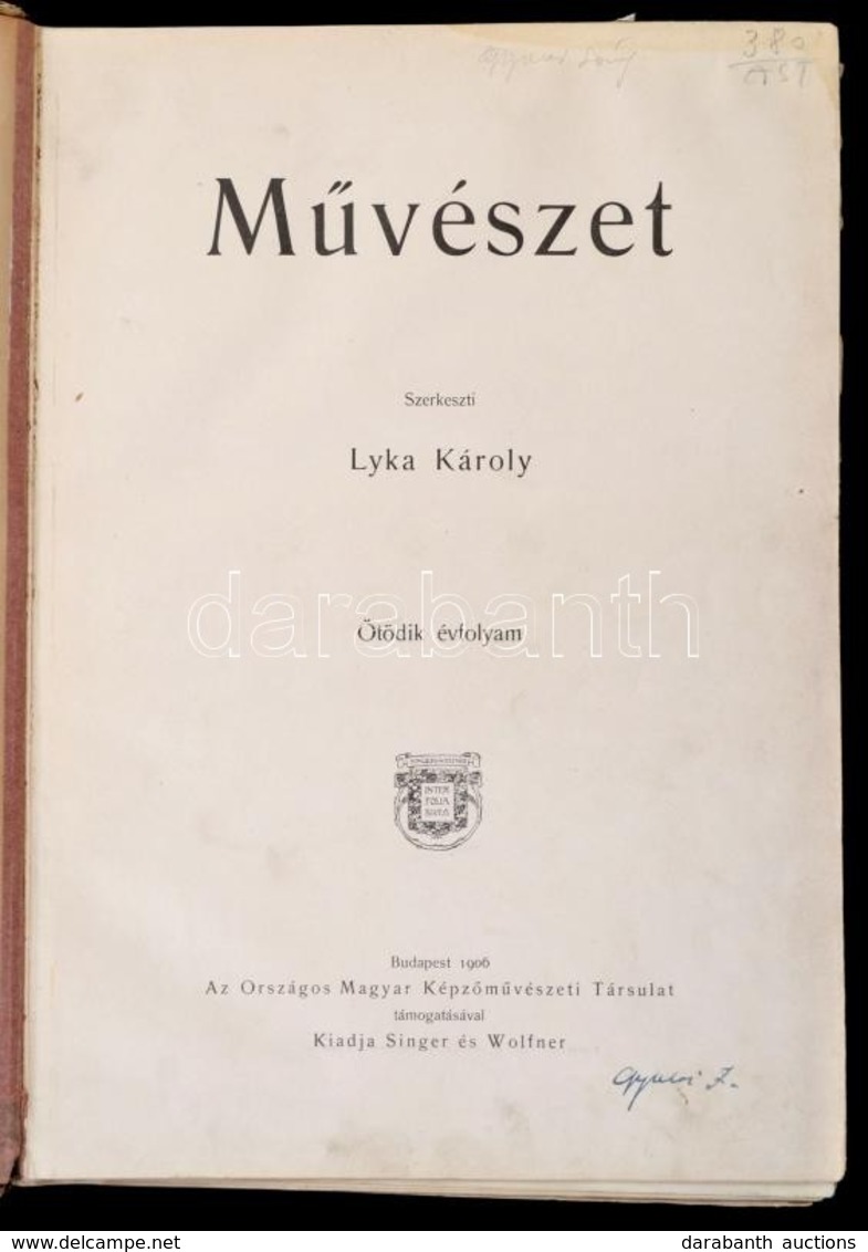 Művészet. Szerk.: Lyka Károly. IV. évfolyam. Országos Magyar Képzőművészeti Társiéat. Budapest, 1906, Singer és Wolfner, - Unclassified