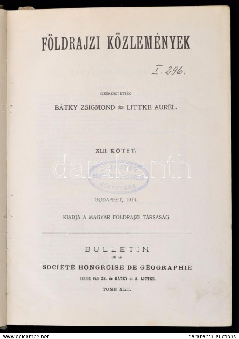 1914 Földrajzi Közlemények. XLII. Kötet. Szerk.: Bátky Zsigmond, Littke Aurél. Bp.,1914, Magyar Földrajzi Társaság, VIII - Zonder Classificatie