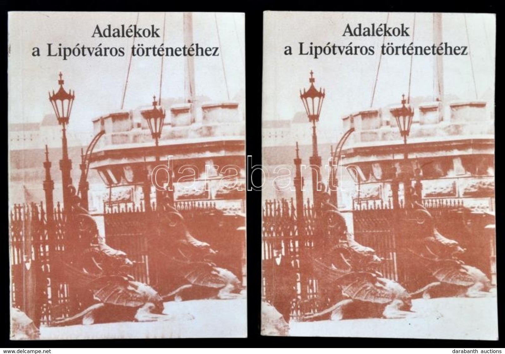 Adalékok A Lipótváros Történetéhez I-II. Kötet. Szerk.: Farkaslaky Erzsébet, Ráday Mihály. Bp., 1988, Budapesti Városvéd - Unclassified