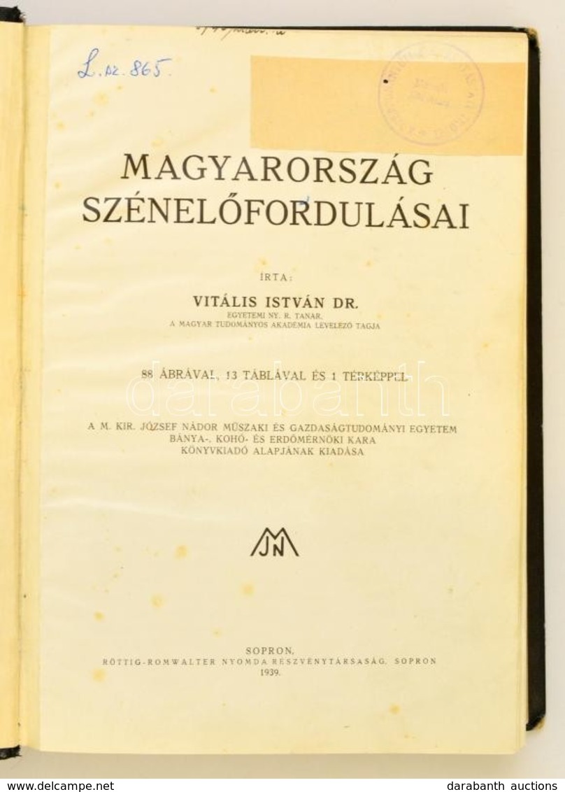 Dr. Vitális István: Magyarország Szénelőfordulásai. 88. ábrával, 13 Táblával és 1 Térképpel. A M. Kir. József Nádor Műsz - Unclassified