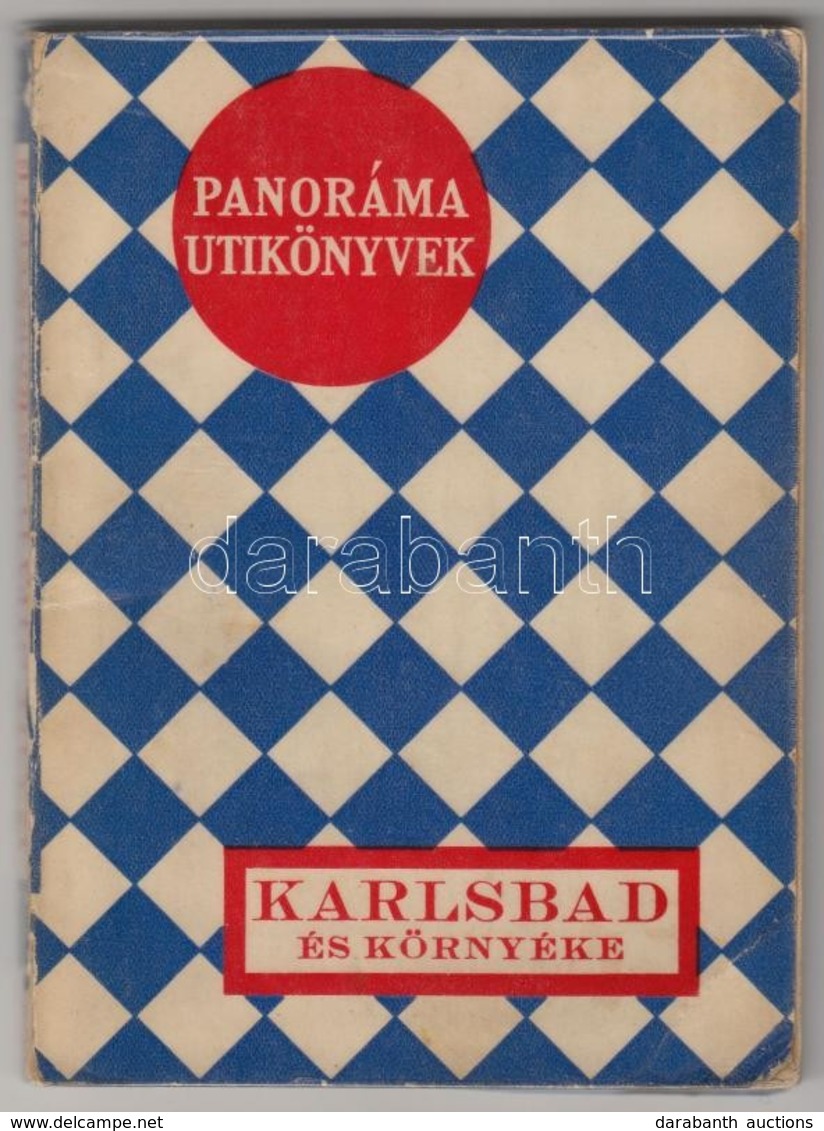 Karlsbad és Környéke. Panoráma Utikönyvek IV. 
Bp.,é.n. (cca 1926-1927), Kunossy Grafikai Műintézet Rt., 90+6 P. Szövegk - Zonder Classificatie