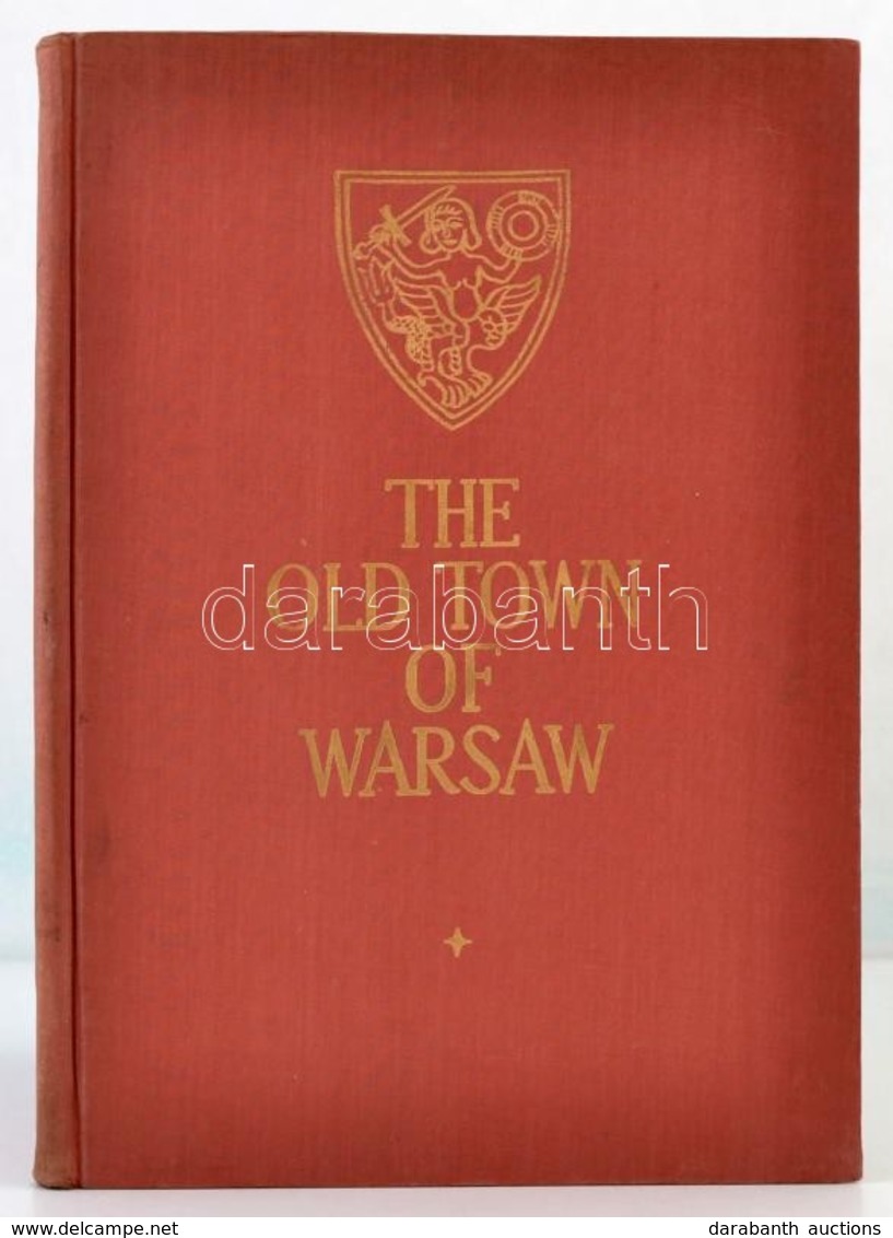 Jan Zachwatowicz-Piotr Bieganski: The Old Town Of  Warsaw. Warszawa, 1956, Budownichtwo I Architektura. Kiadói Egészvász - Zonder Classificatie