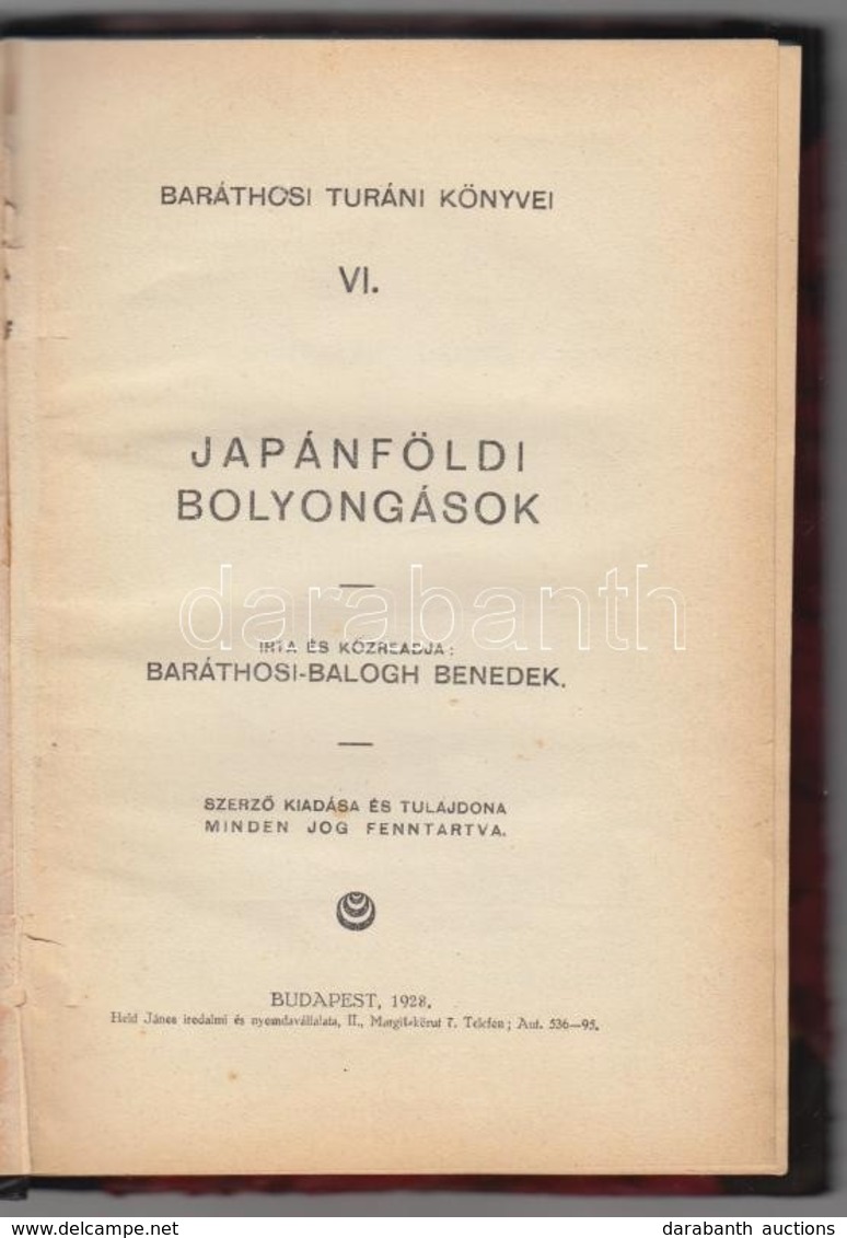 Baráthosi-Balogh Benedek: Japánföldi Bolyongások. Baráthosi Turáni Könyvei VI. Bp.,1928, Held János Irodalmi és Nyomdavá - Unclassified