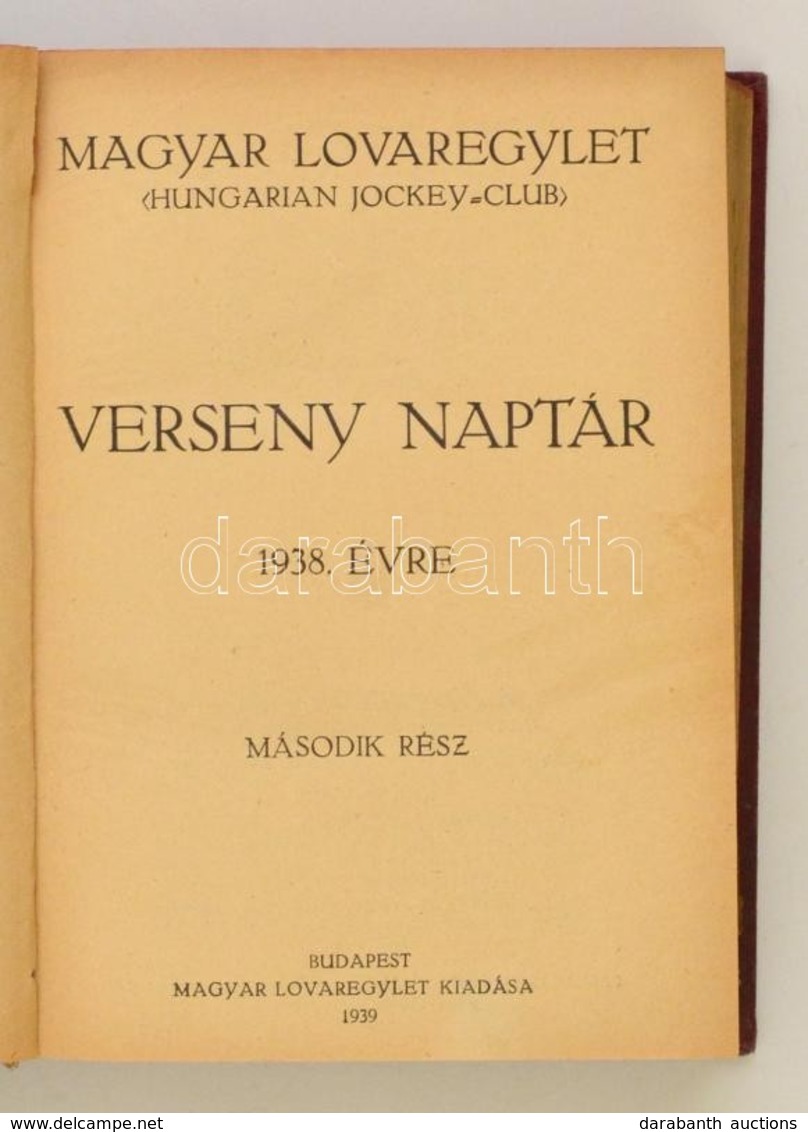 Magyar Lovaregylet (Hungarian Jockey Club Verseny Naptár 1938. évre. Második Rész. Bp.,1939, Magyar Lovaregylet, (Pallas - Zonder Classificatie