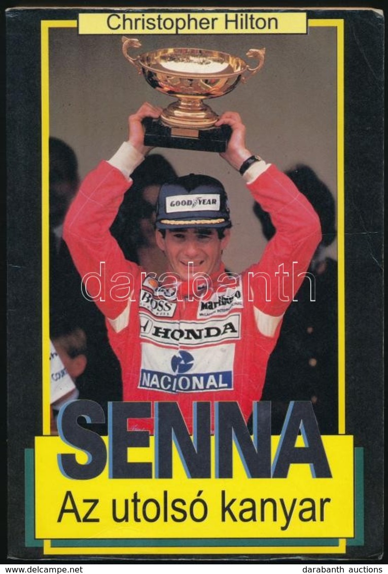 Christopher Hilton: Ayrton Senna. Az Utolsó évek. Fordította Csajka Edit. Bp., é.n, Hunga-Print. Kiadói Papírkötés, Kiss - Unclassified