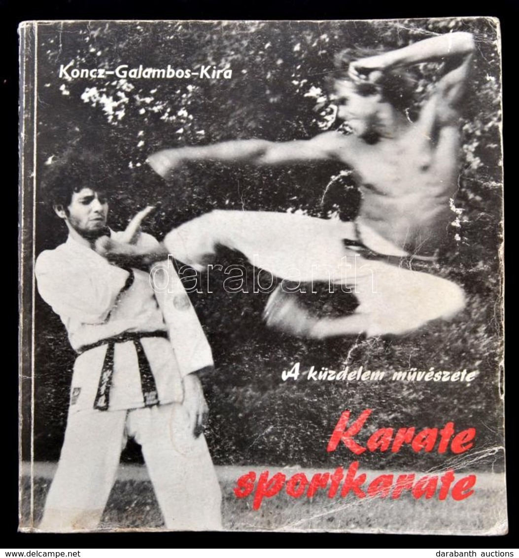 Koncz János, Galambos Péter, Kira Péter: Karate-sportkarate. Bp., 1984, Ifjúsági. Második Kiadás. Kiadói Papírkötésben,  - Zonder Classificatie