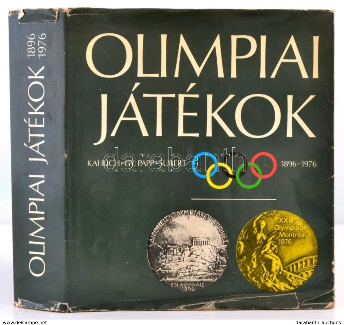 Kahlich Endre, Gy. Papp László, Subert Zoltán: Olimpiai Játékok 1896-1976. Bp., 1977, Sport. Kiadói Egészvászon-kötés, K - Zonder Classificatie