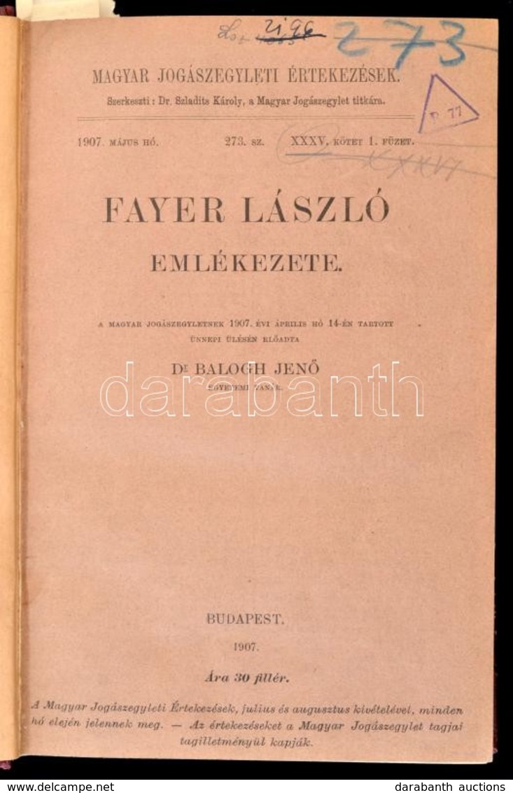 Magyar Jogászegyleti Értekezések 273-276 Sz. XXXV. Kötet 1.-4. Füzet. 1. Füzet: Dr. Balogh Jenő: Fayer László Emlékezete - Zonder Classificatie