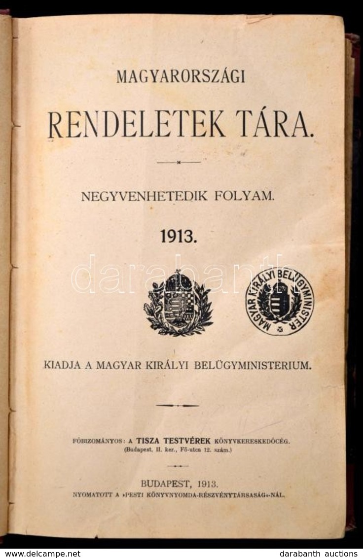 Magyarországi Rendeletek Tára. Negyvenhetedik Folyam. 1913. Főbizományos: Tisza Testvérek. Bp.,1913, Pesti Könyvnyomda R - Zonder Classificatie