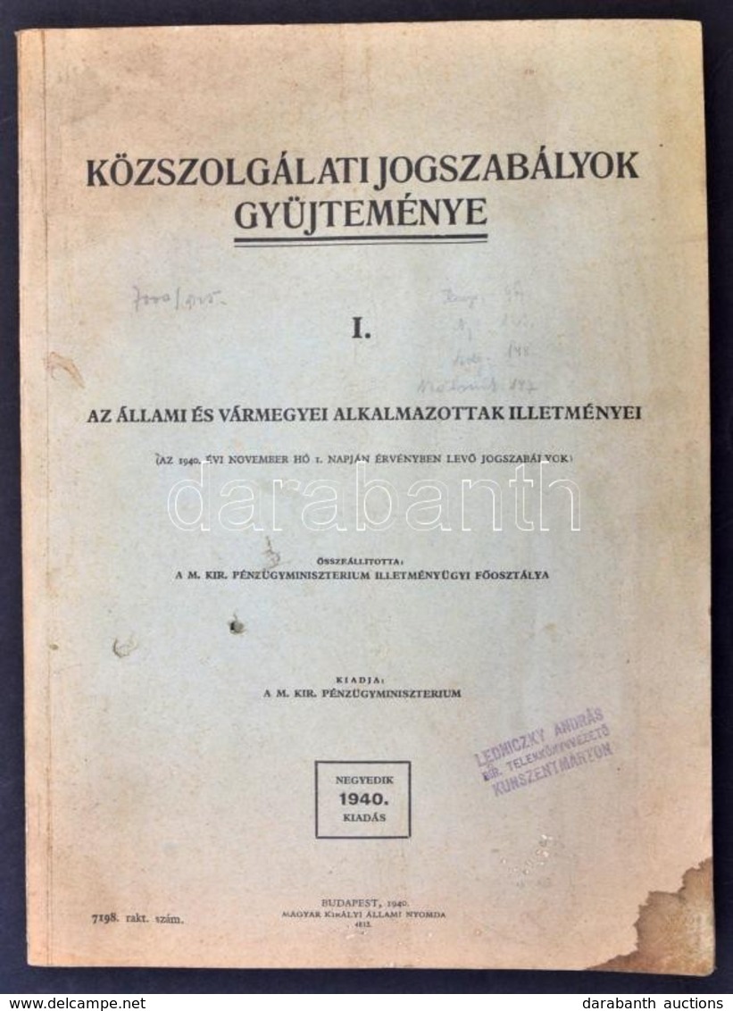 Közszolgálati Jogszabályok Gyűjteménye I. Az állami és Vármegyei Alkalmazottak Illetékei. Összeállította A M. Kir. Pénzü - Zonder Classificatie