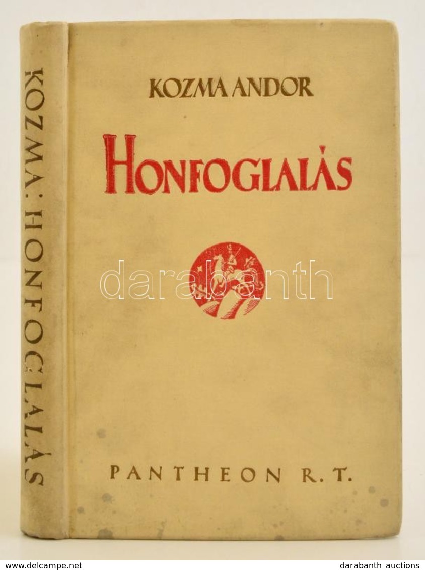 Kozma Andor: Honfoglalás. Történelmi Rege. Bp. 1925. Pantheon. 285 P. Aranyozott Kiadói Egészvászon Kötésben. - Unclassified