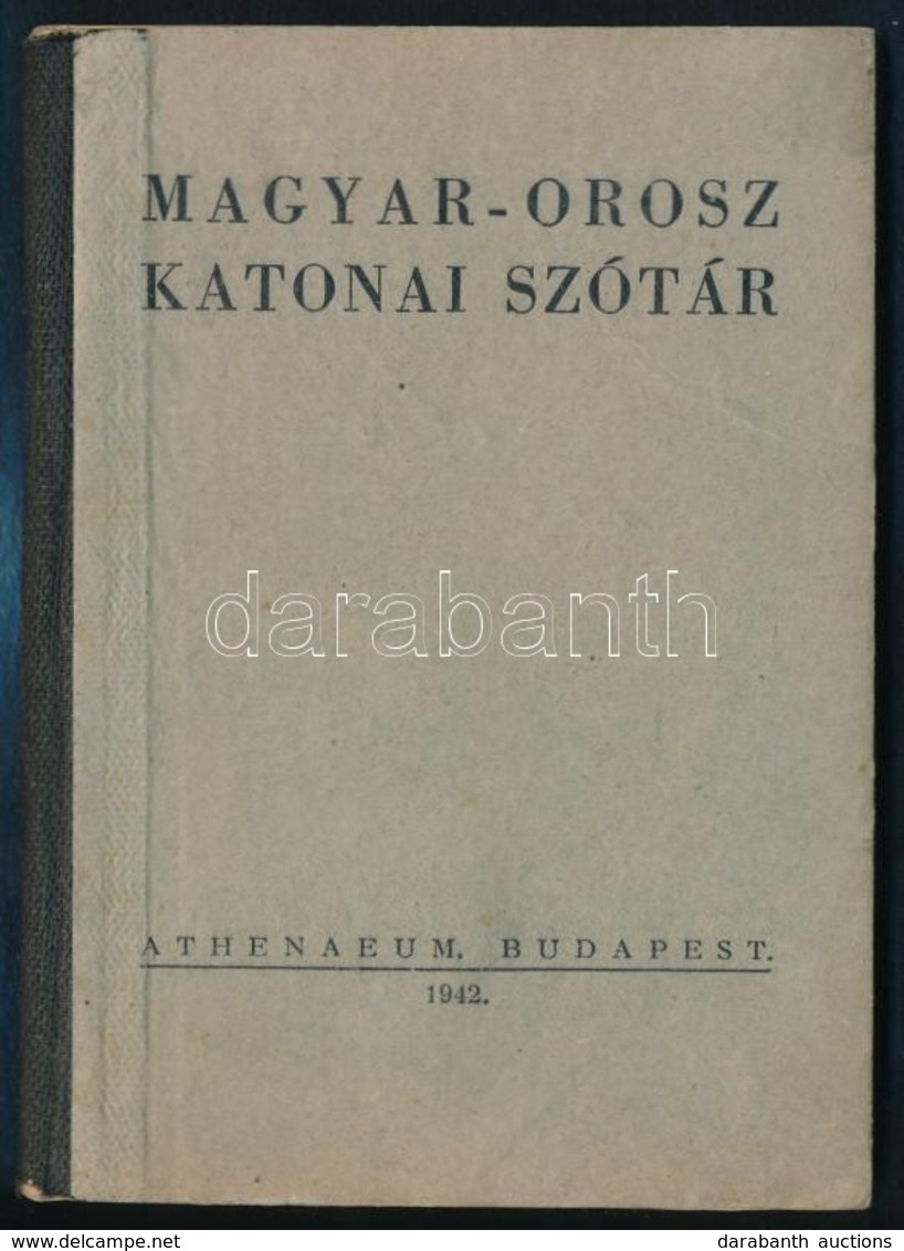 Magyar-orosz Katonai Szótár. Bp., 1942, Athenaeum, 60 P. Kiadói Félvászon-kötés, Jó állapotban. - Zonder Classificatie